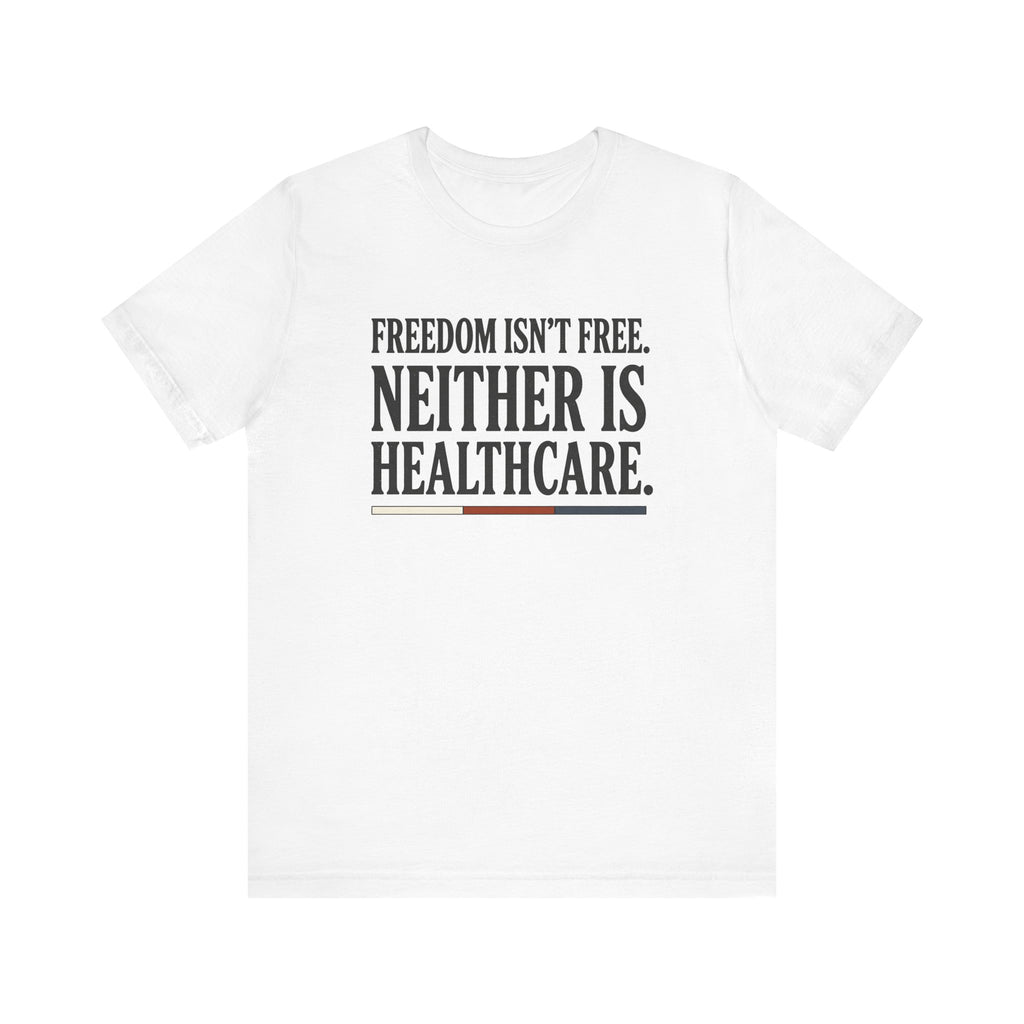 Freedom Isn't Free Tee