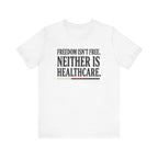 Freedom Isn't Free Tee