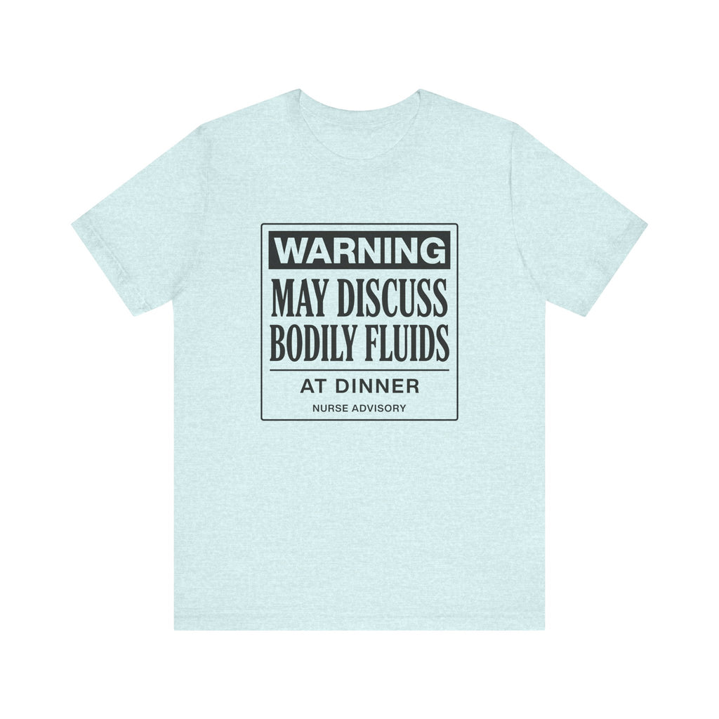 Bodily Fluids Warning Tee