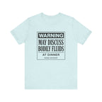 Bodily Fluids Warning Tee