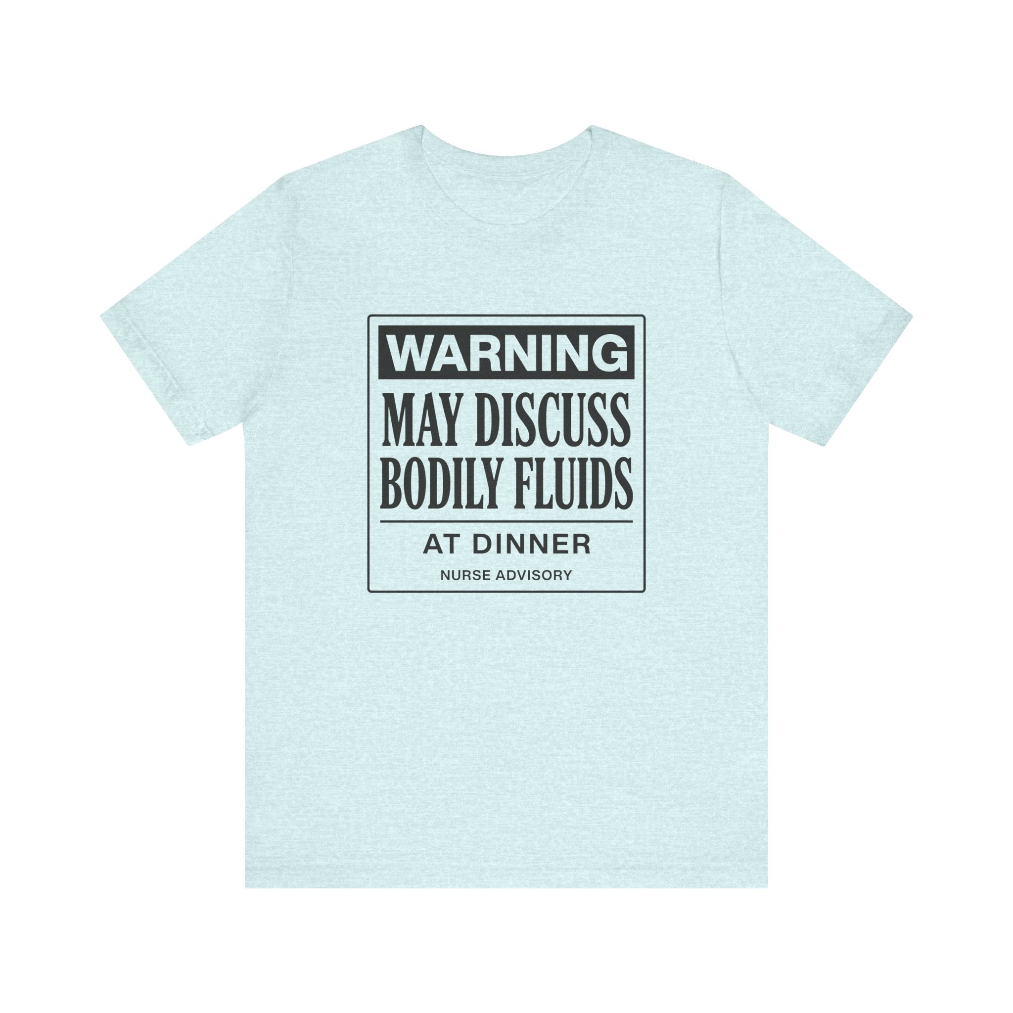 Bodily Fluids Warning Tee