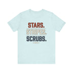 Stars. Stripes. Scrubs. Tee