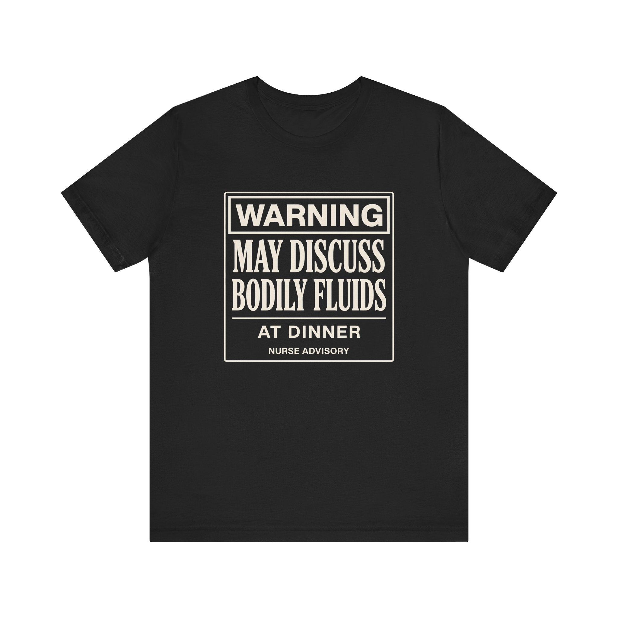 Bodily Fluids Warning Tee
