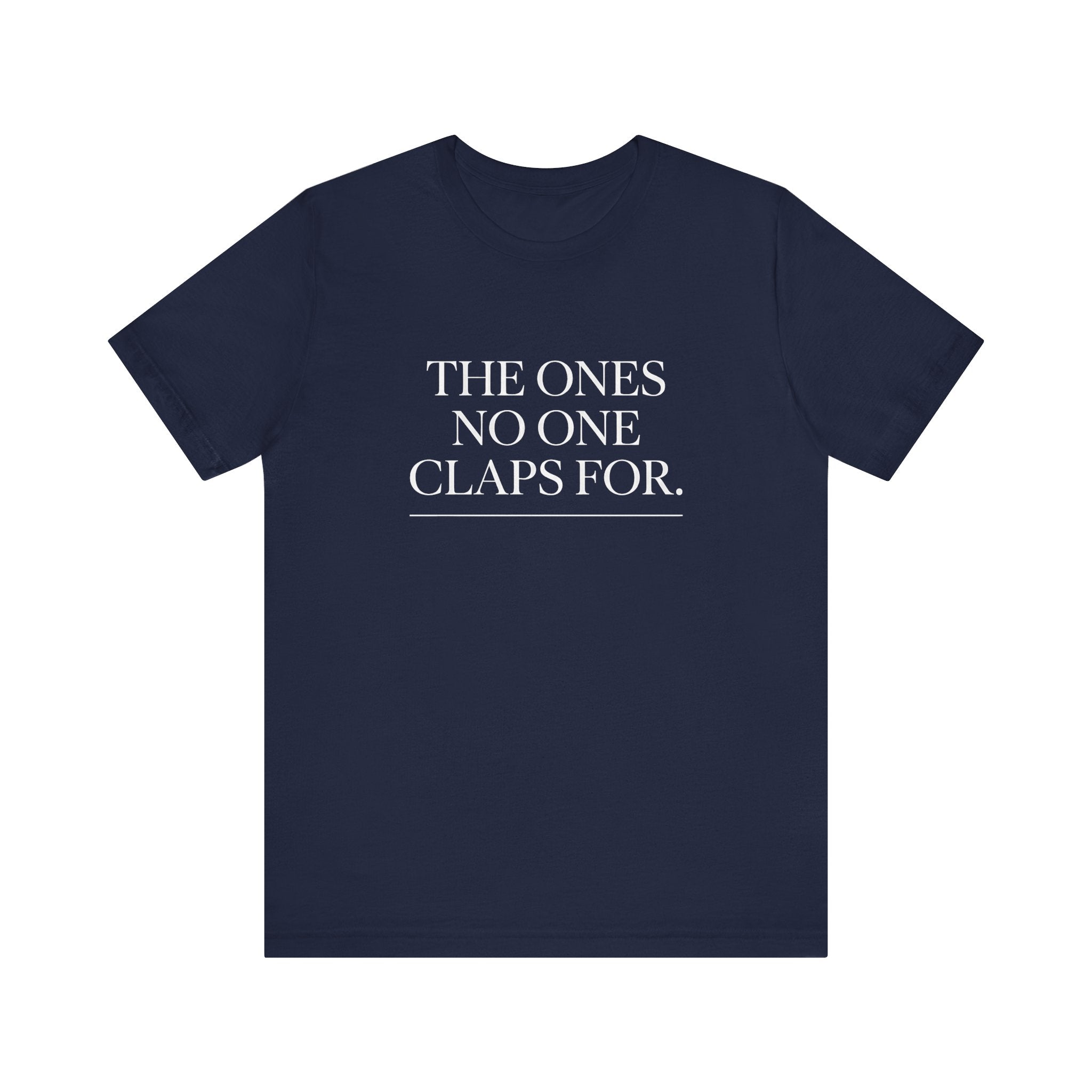 The Ones No One Claps For