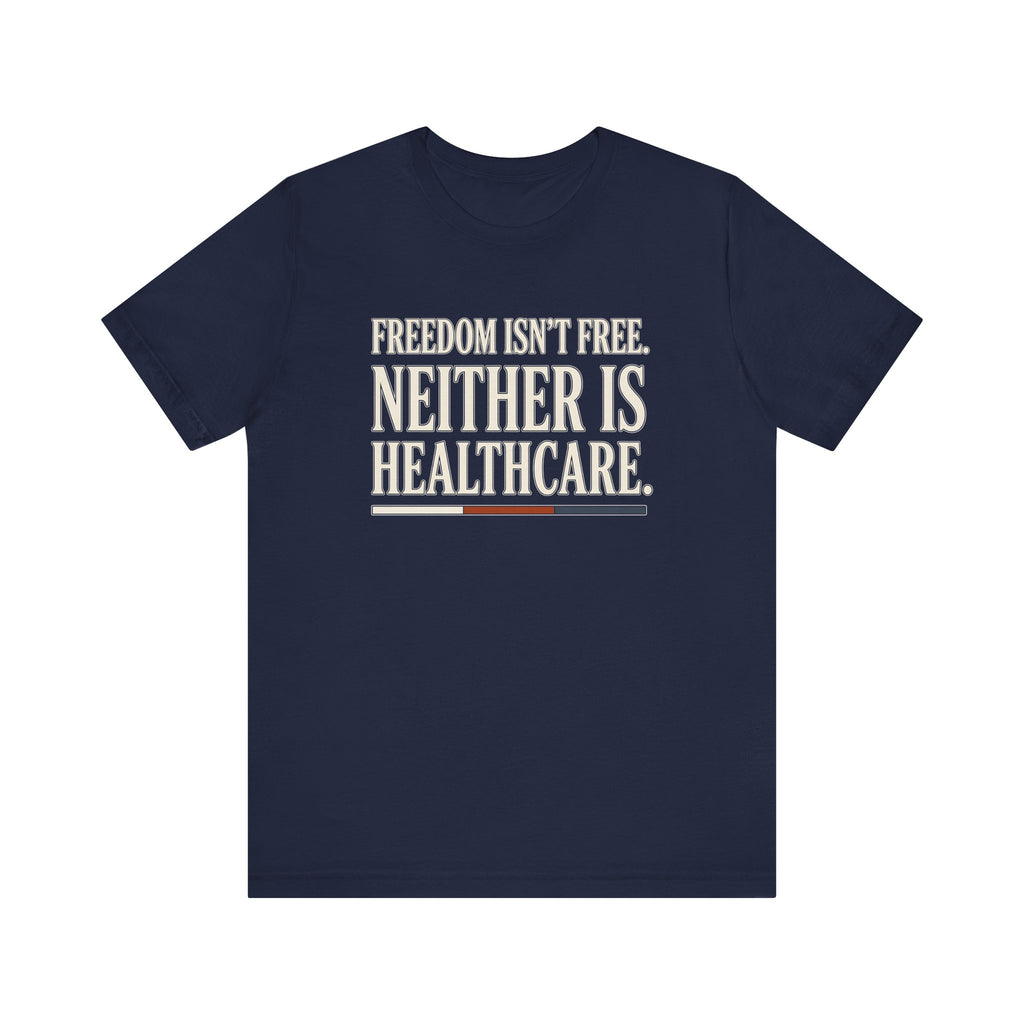 Freedom Isn't Free Tee