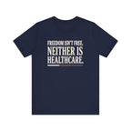 Freedom Isn't Free Tee