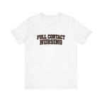 Full Contact Nursing | Varsity Nurse T-Shirt