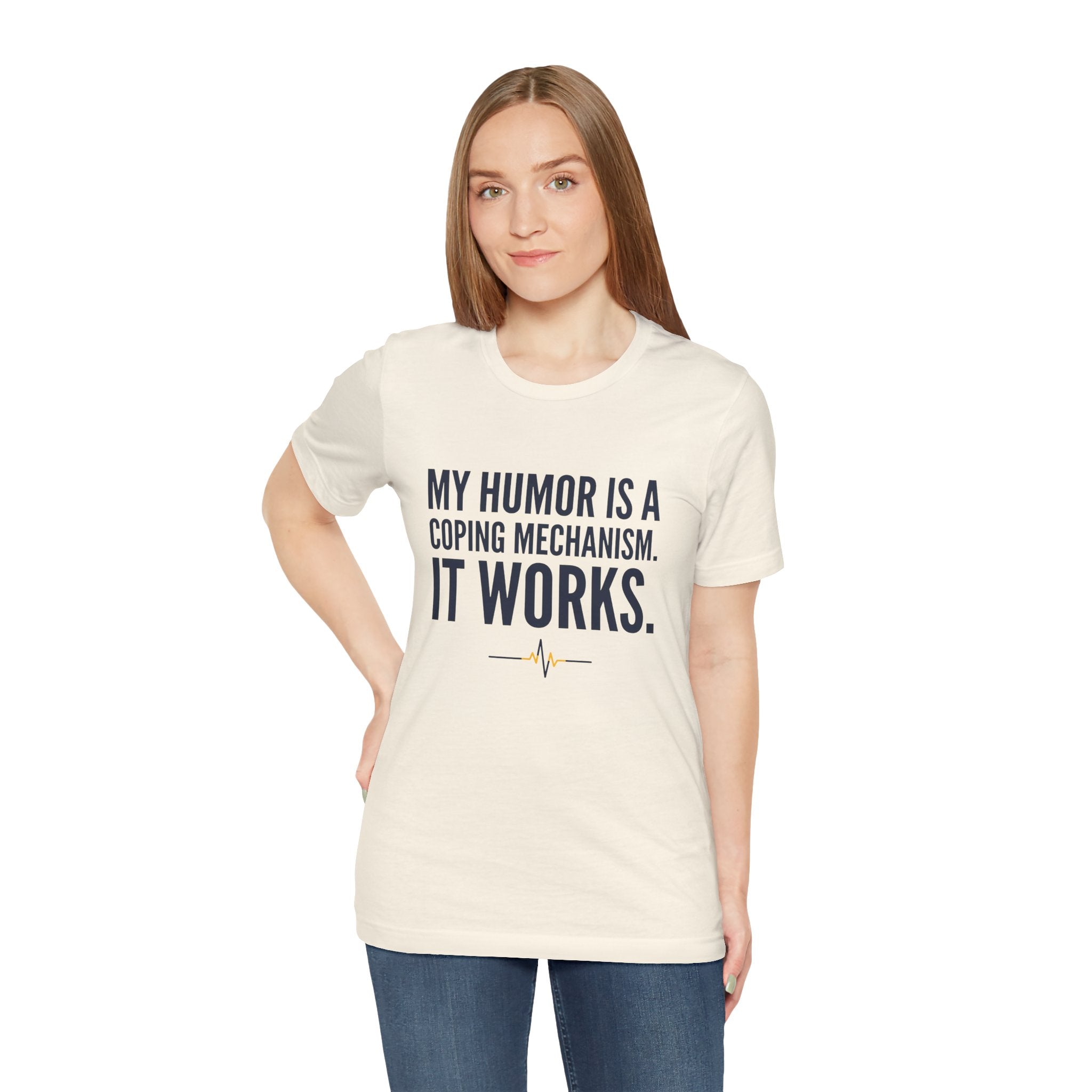My Humor Is a Coping Mechanism. It Works. | Nurse T-Shirt