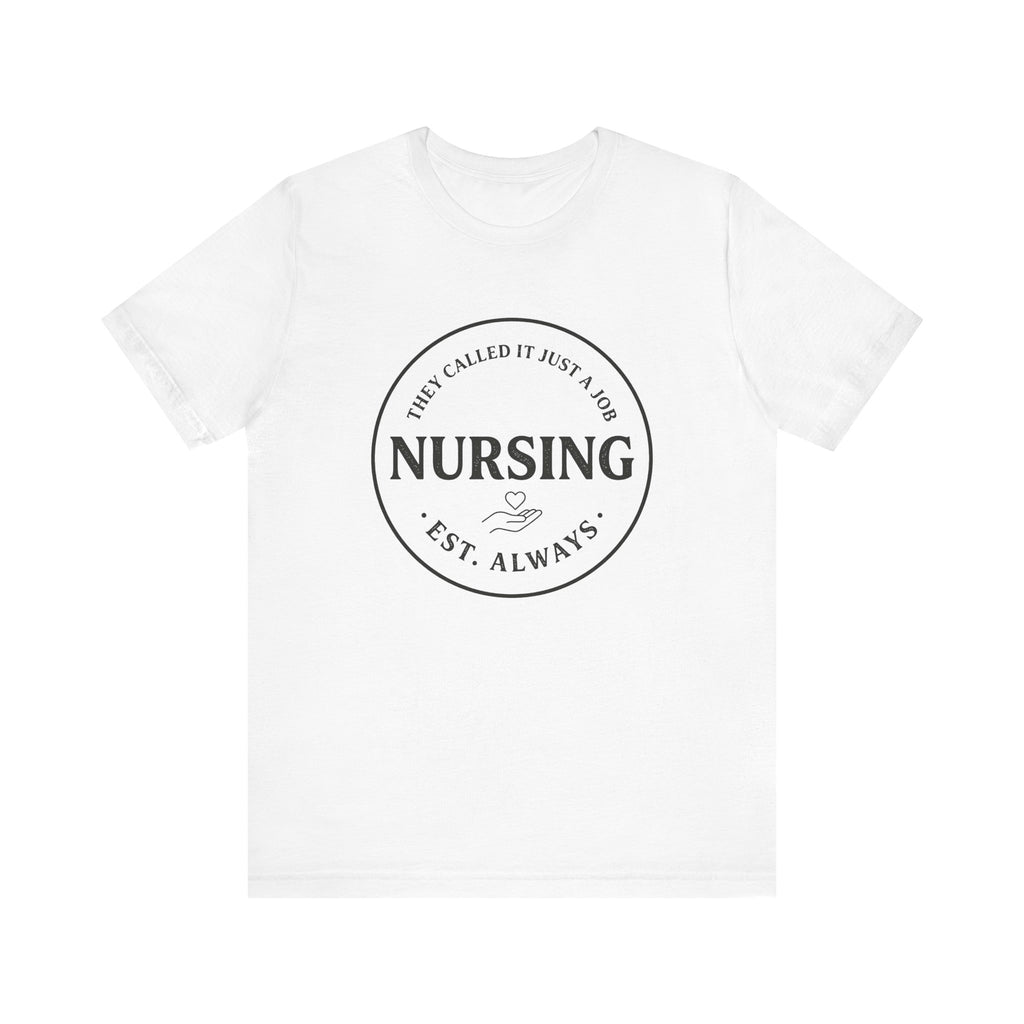 They Called It Just A Job Tee
