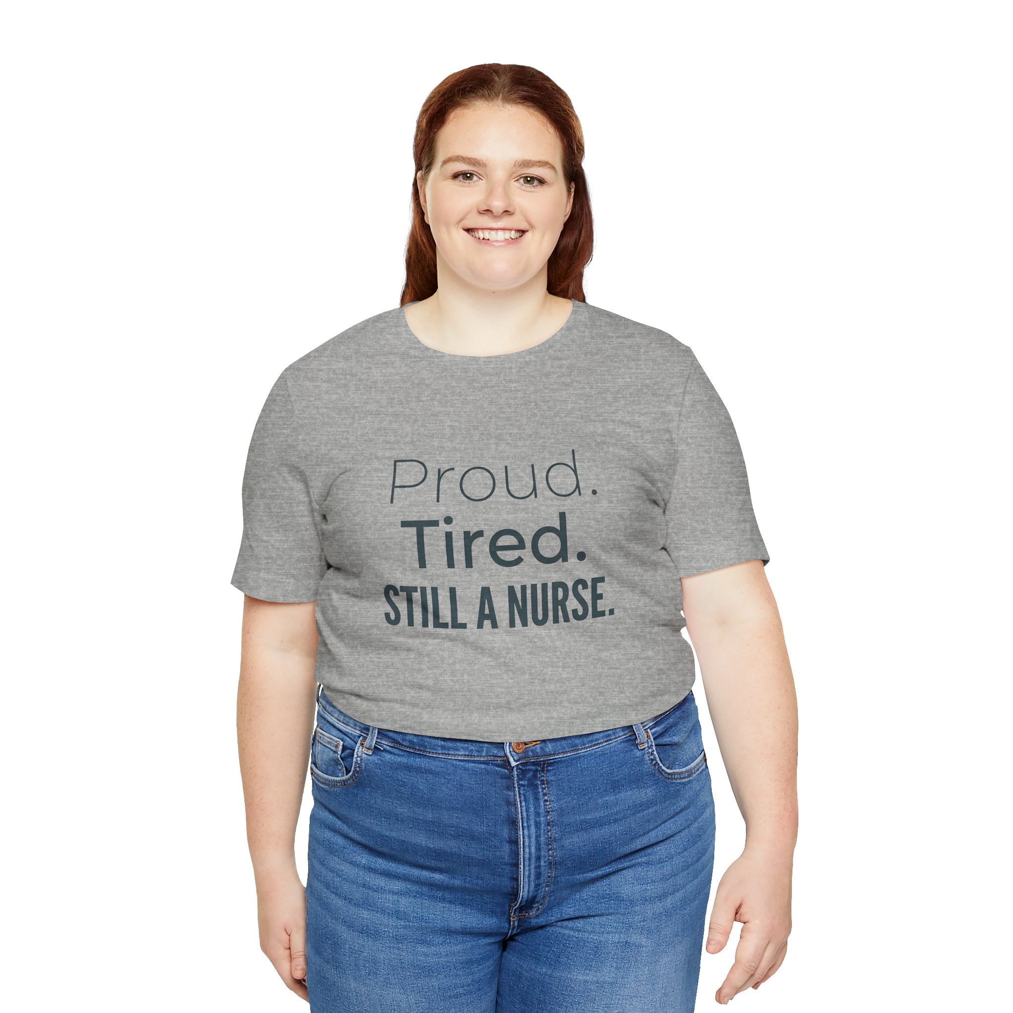 Proud. Tired. Still a Nurse.