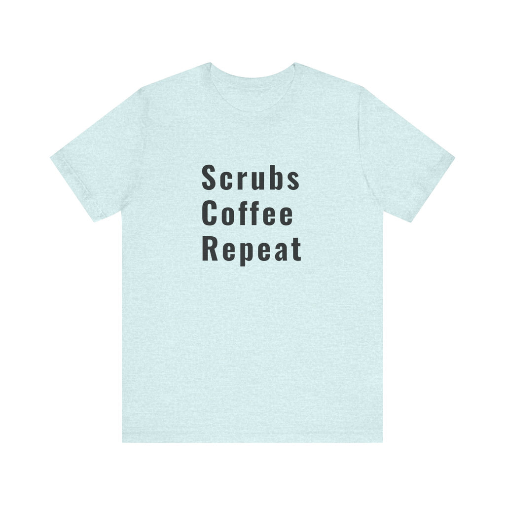 Scrubs Coffee Repeat Tee