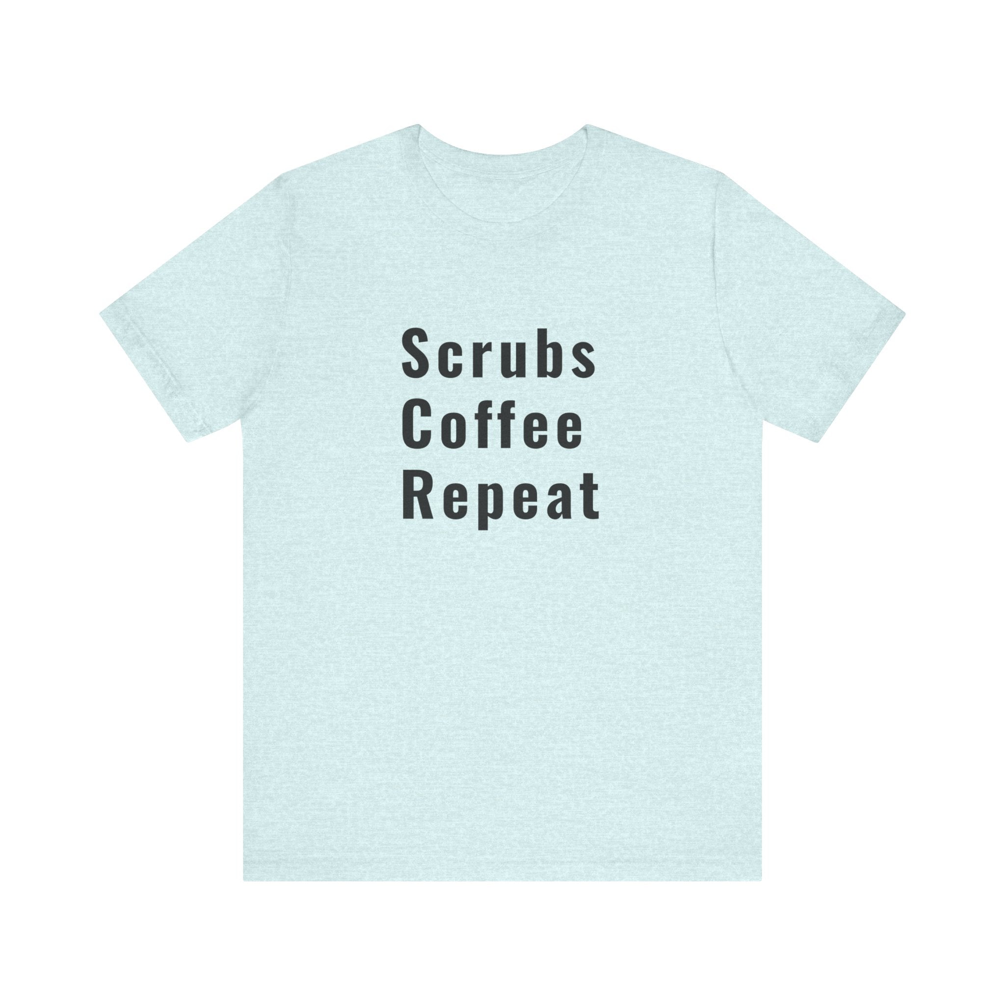 Scrubs Coffee Repeat Tee