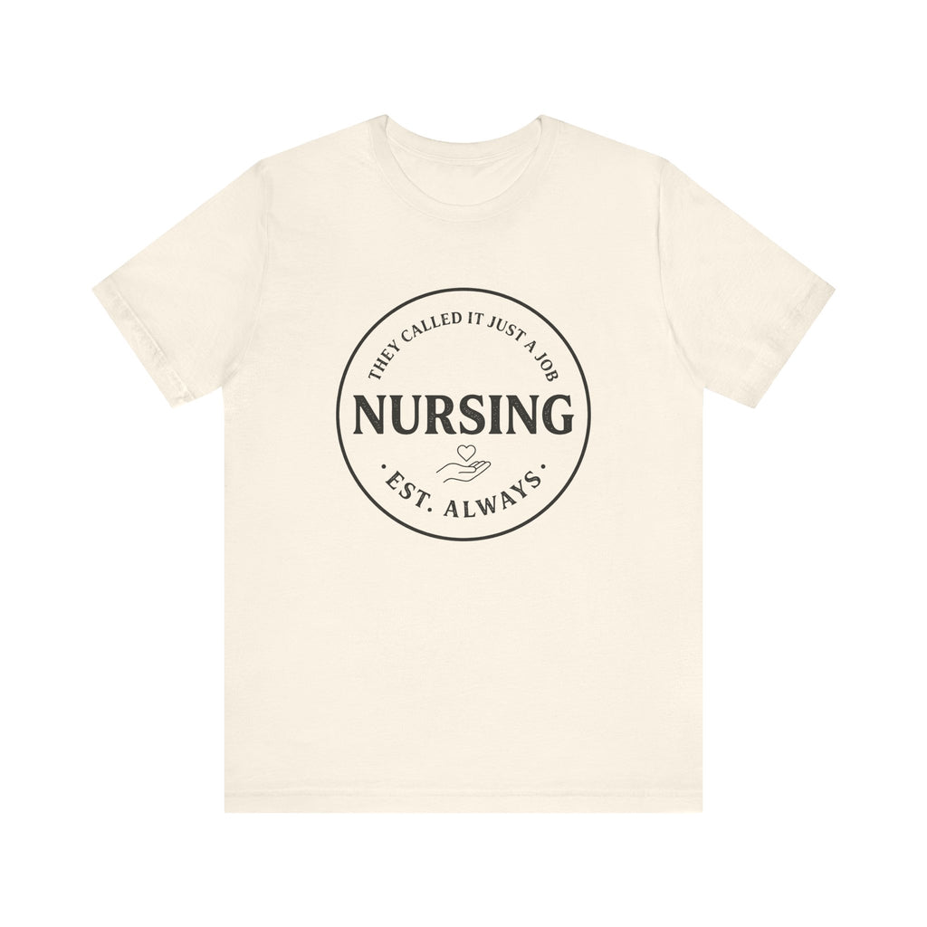 They Called It Just A Job Tee