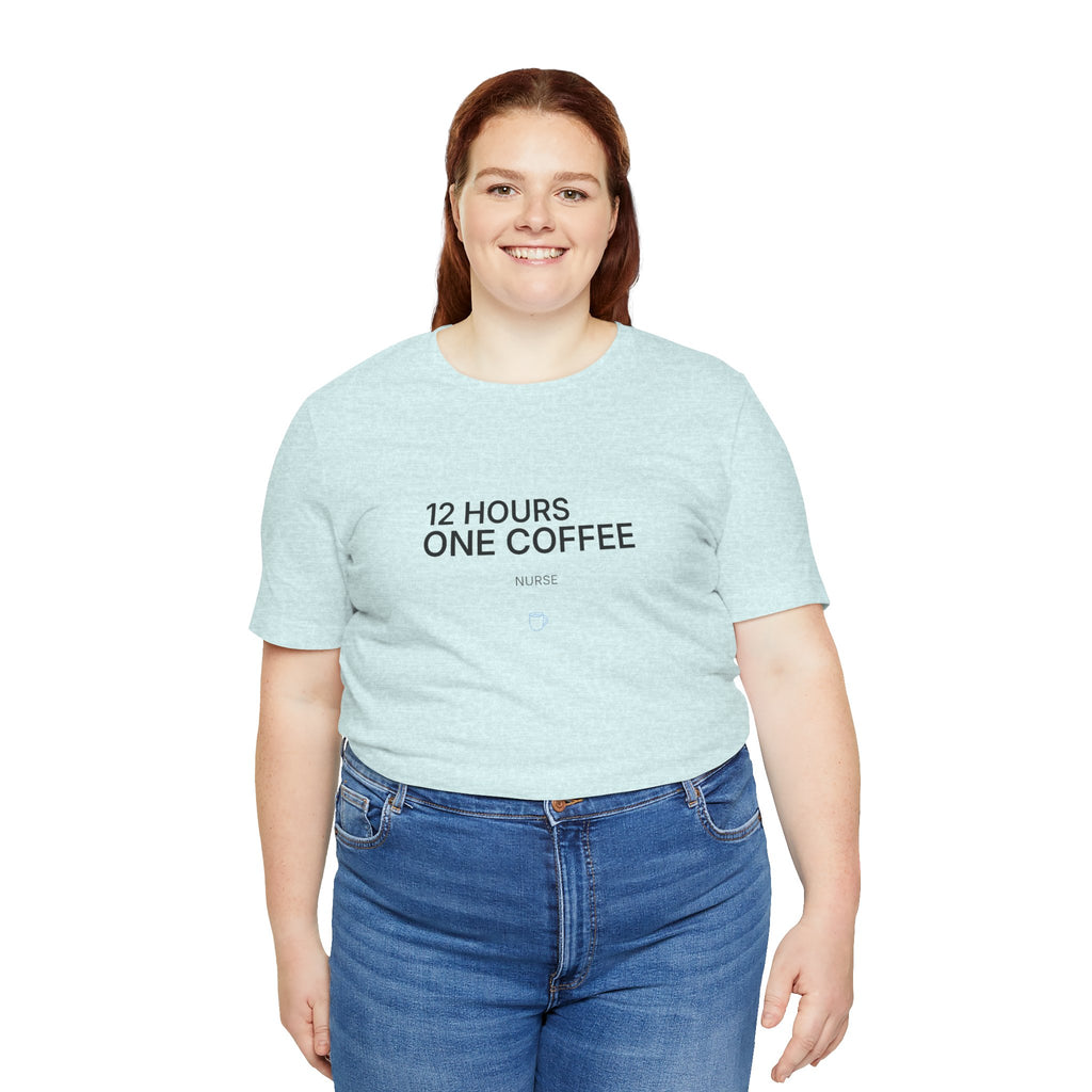 12 Hours One Coffee Tee