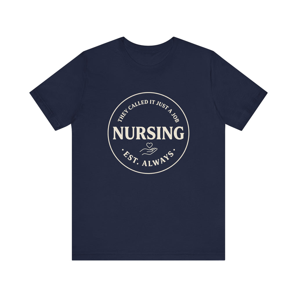They Called It Just A Job Tee