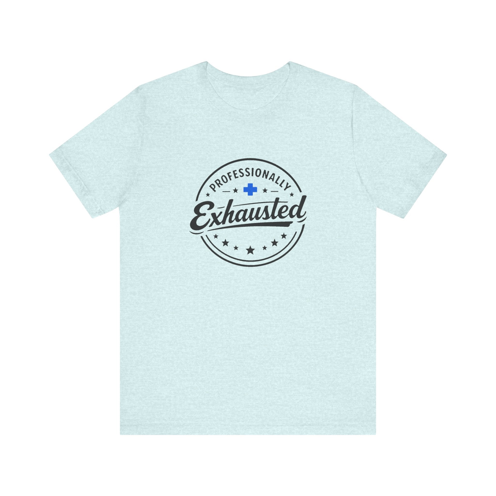 Professionally Exhausted Tee
