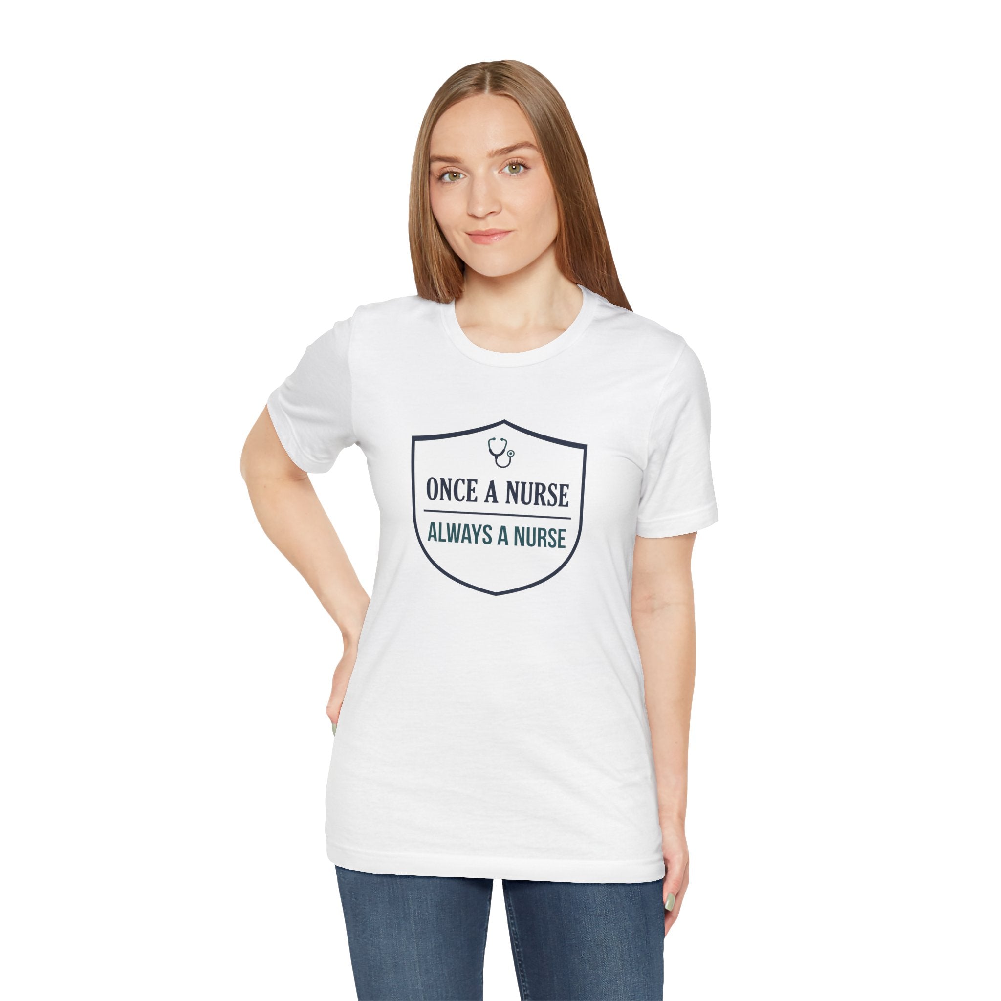 Once a Nurse, Always a Nurse | Badge Nurse T-Shirt