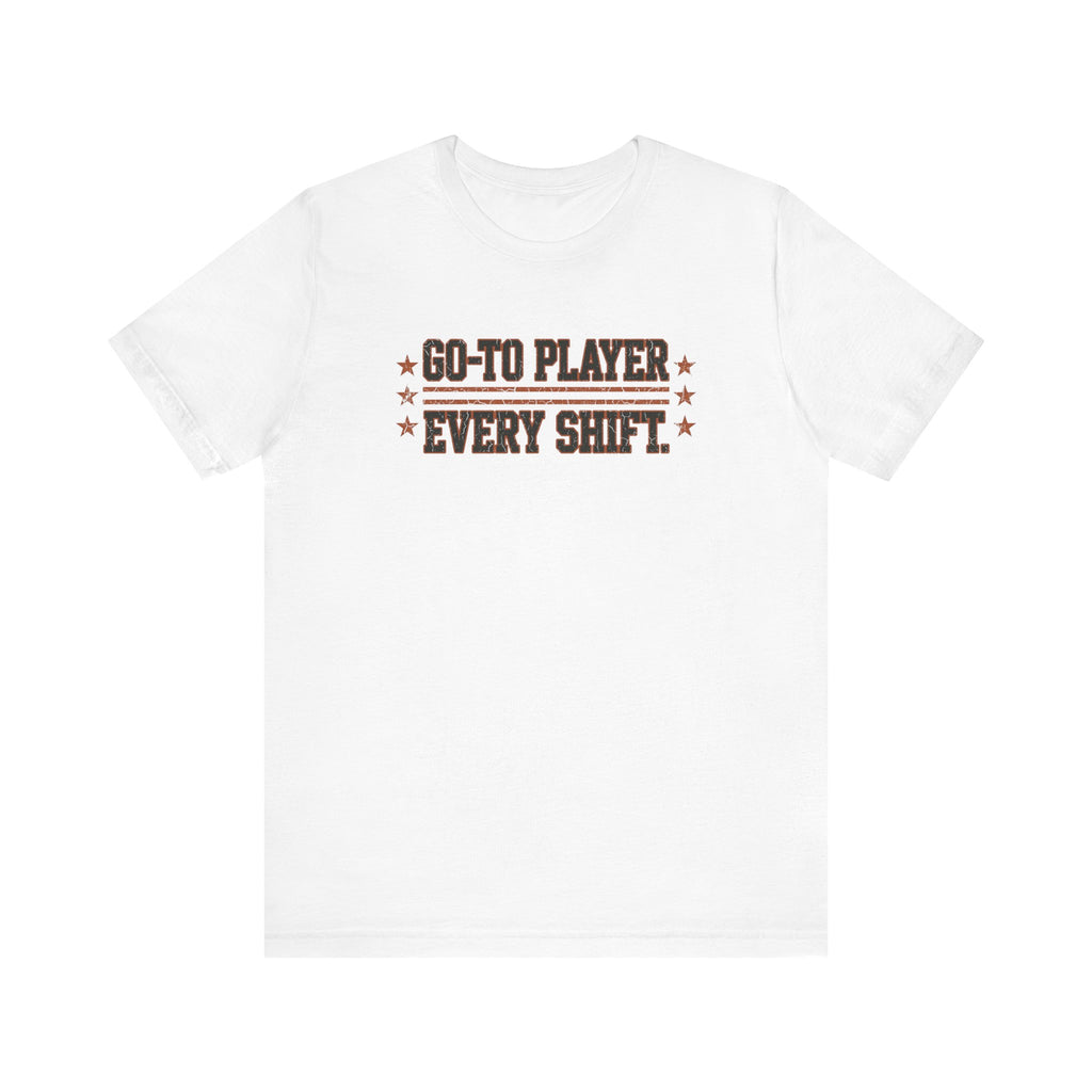 Go-To Player. Every Shift. | Varsity Nurse T-Shirt