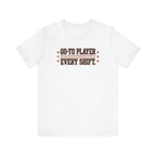Go-To Player. Every Shift. | Varsity Nurse T-Shirt