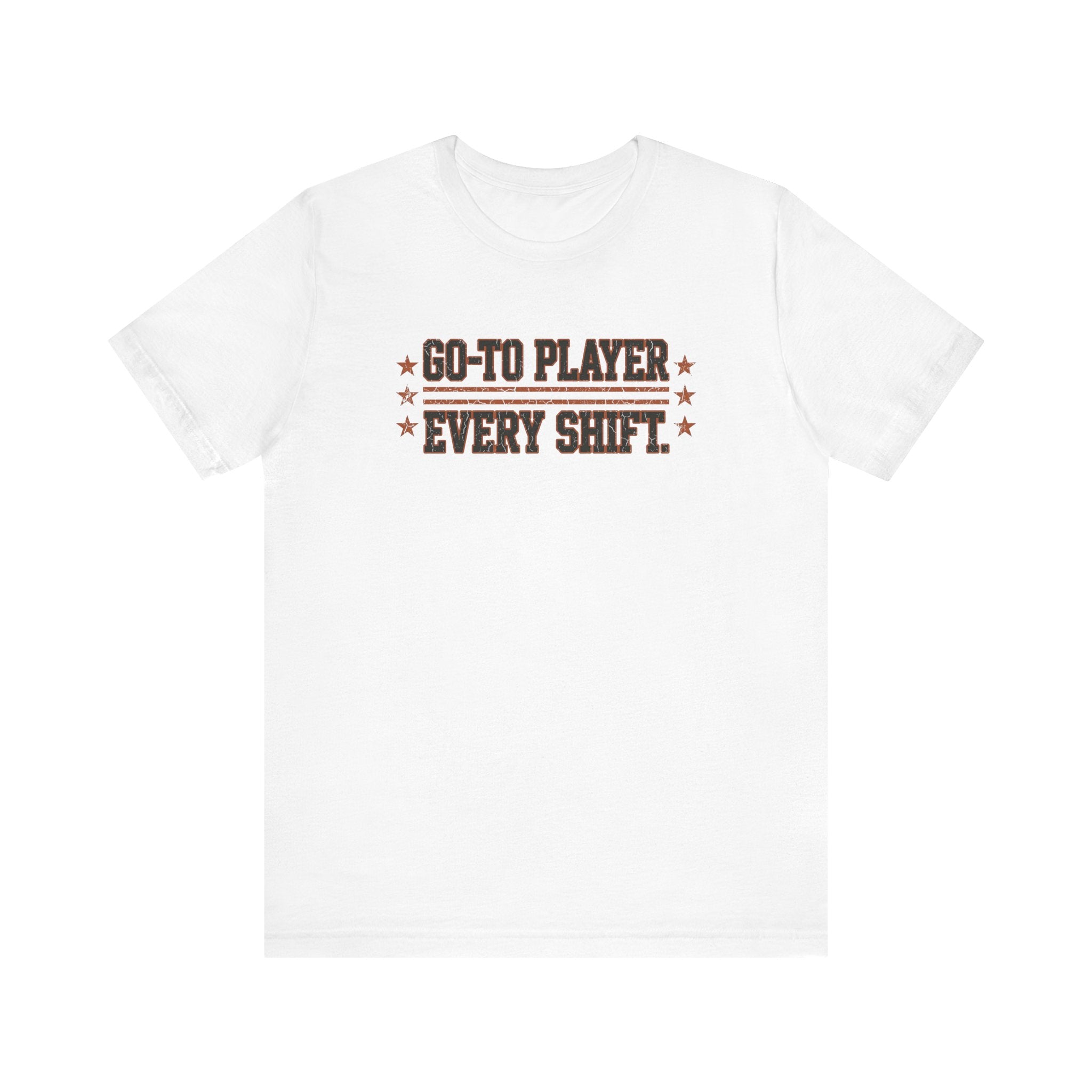 Go-To Player. Every Shift. | Varsity Nurse T-Shirt