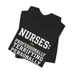 Nurses: Professionally Terrifying, Personally Hilarious