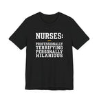 Nurses: Professionally Terrifying, Personally Hilarious