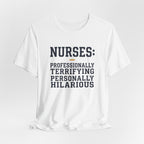 Nurses: Professionally Terrifying, Personally Hilarious