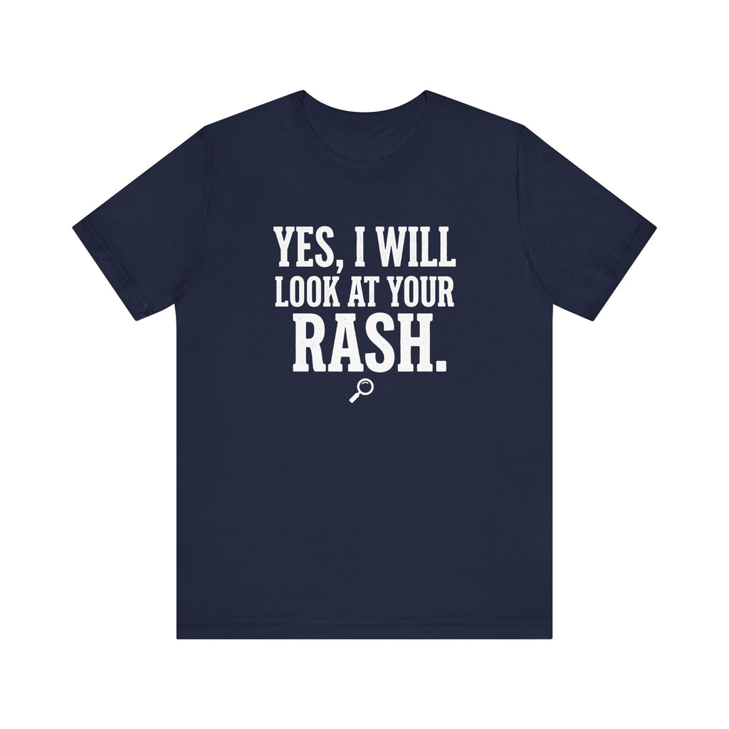 Yes, I Will Look at Your Rash.