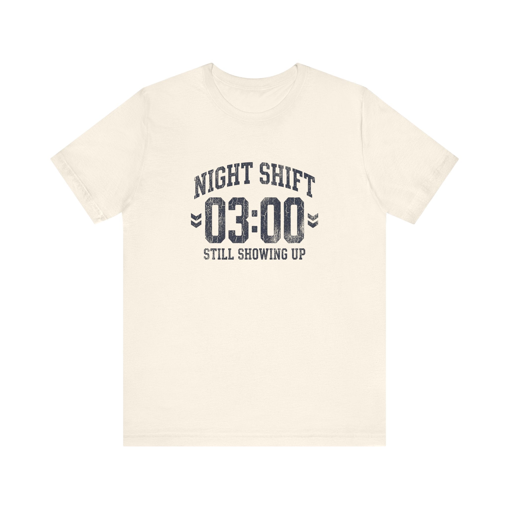 Night Shift 03:00 Still Showing Up | Varsity Nurse T-Shirt