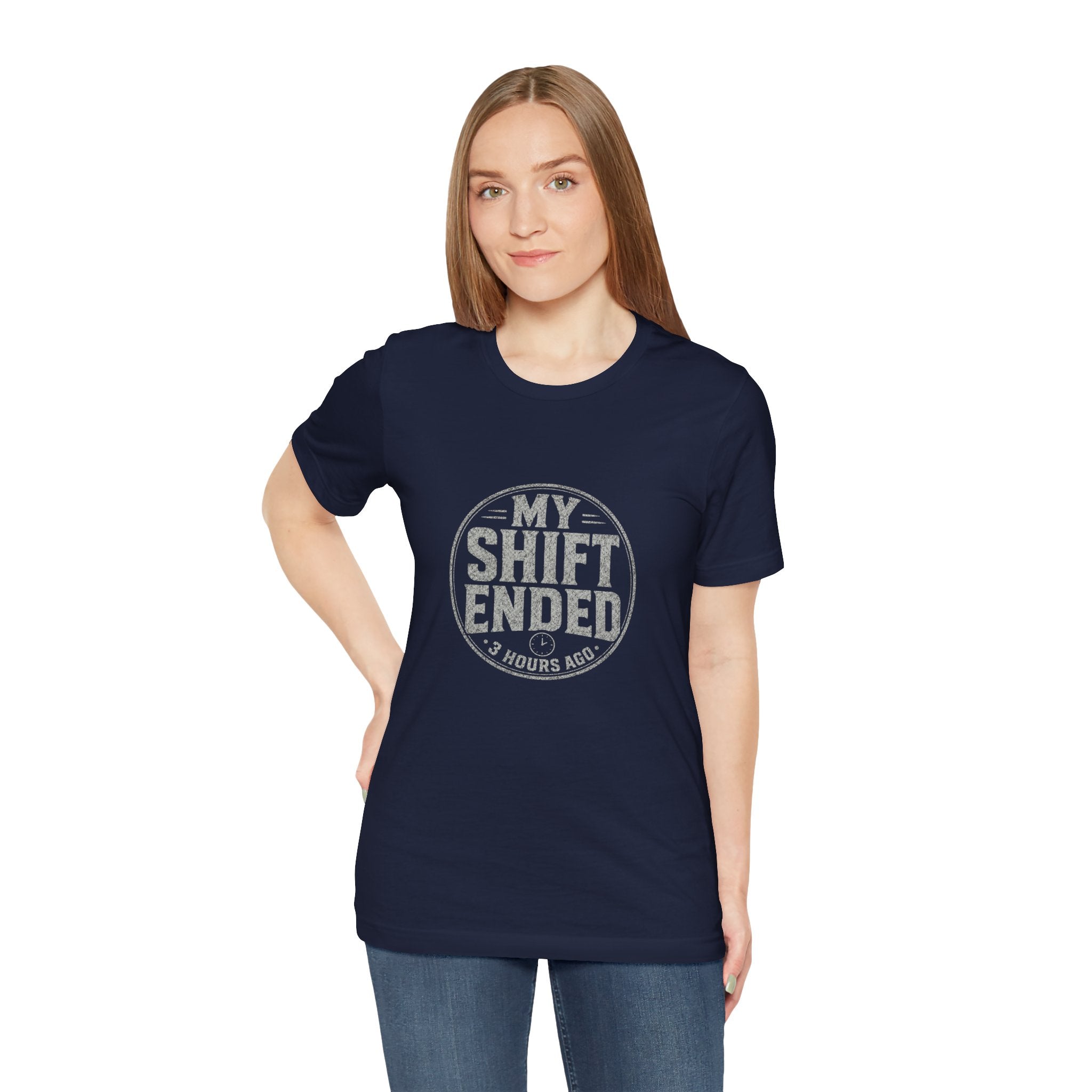 My Shift Ended 3 Hours Ago Tee