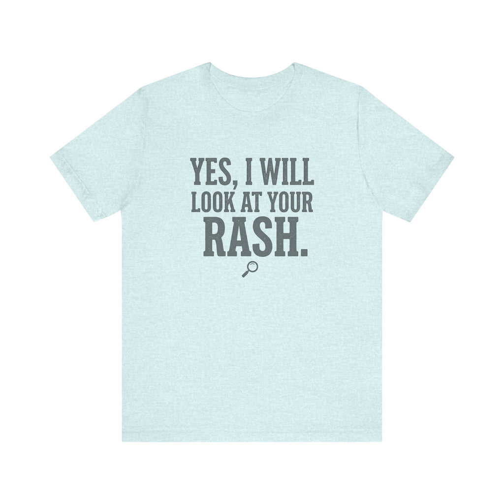 Yes, I Will Look at Your Rash.