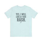 Yes, I Will Look at Your Rash.