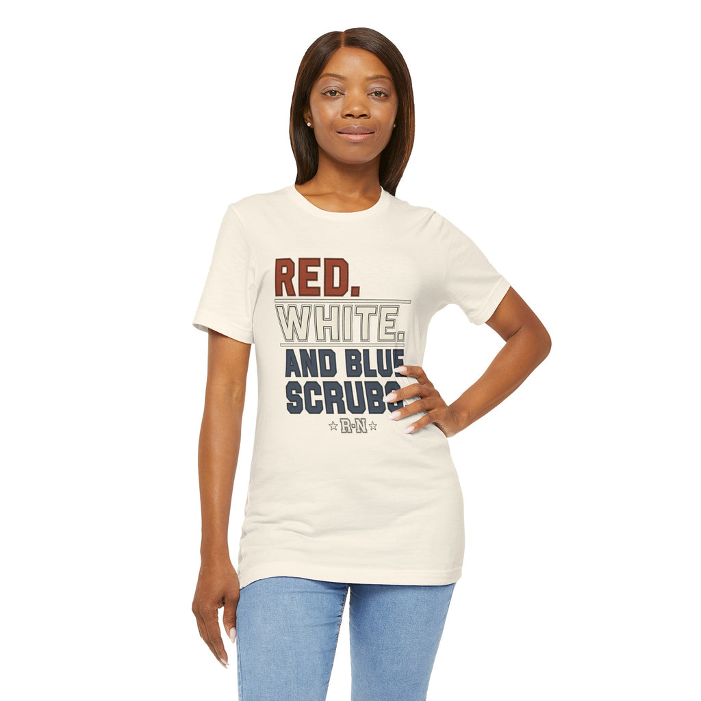Red. White. And Blue Scrubs. Tee