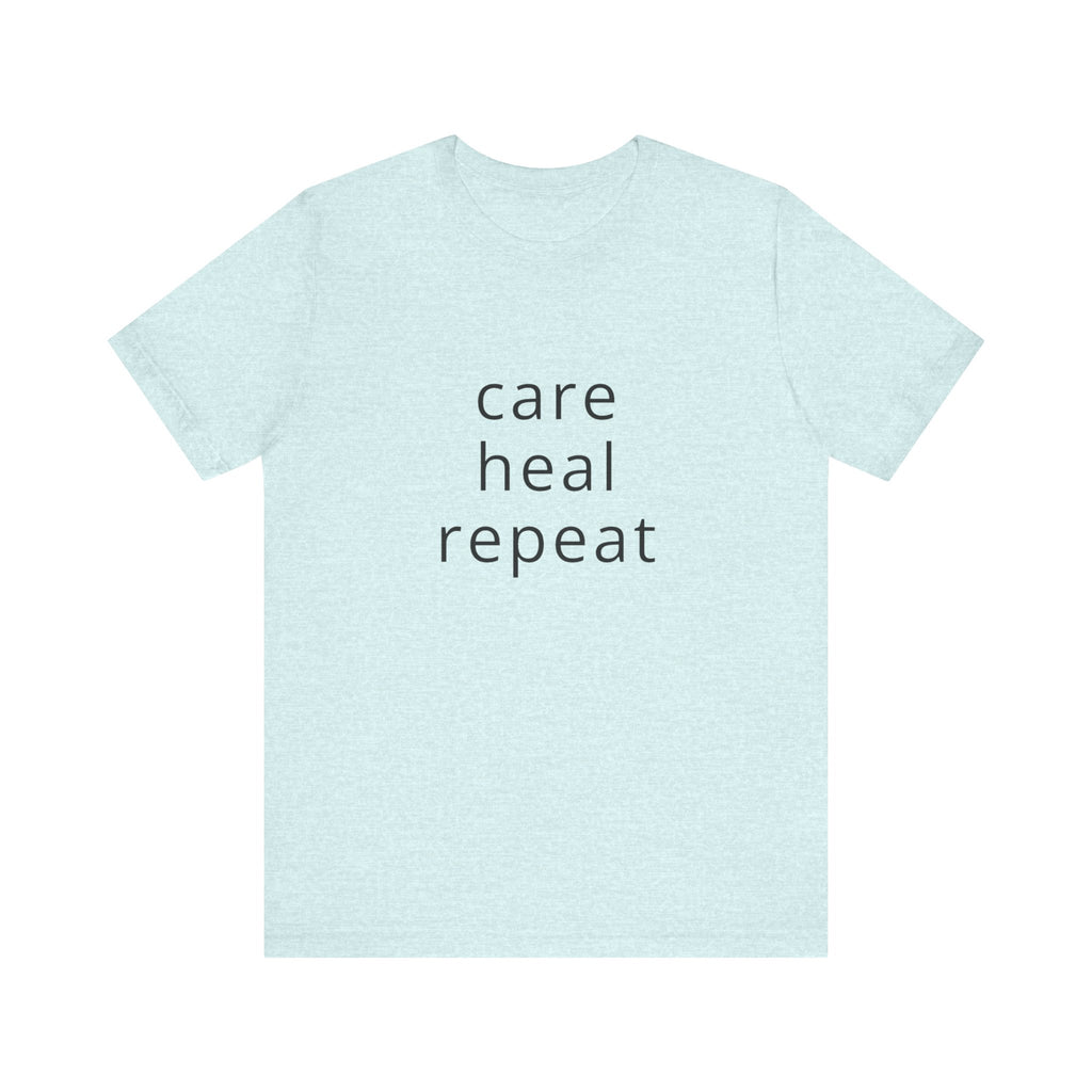 Care Heal Repeat Tee