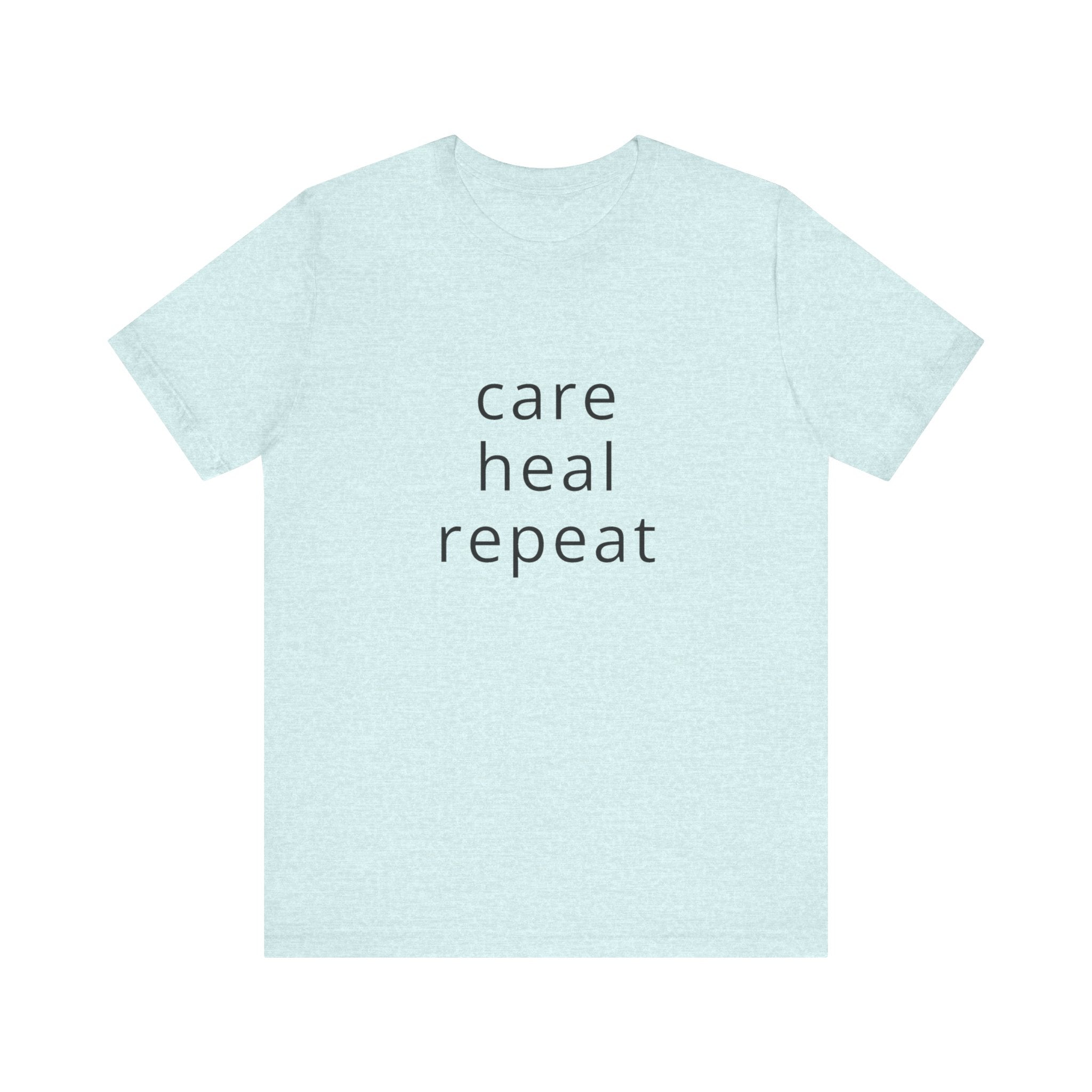 Care Heal Repeat Tee