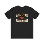 All-Star Floor Nurse | Varsity Nurse T-Shirt