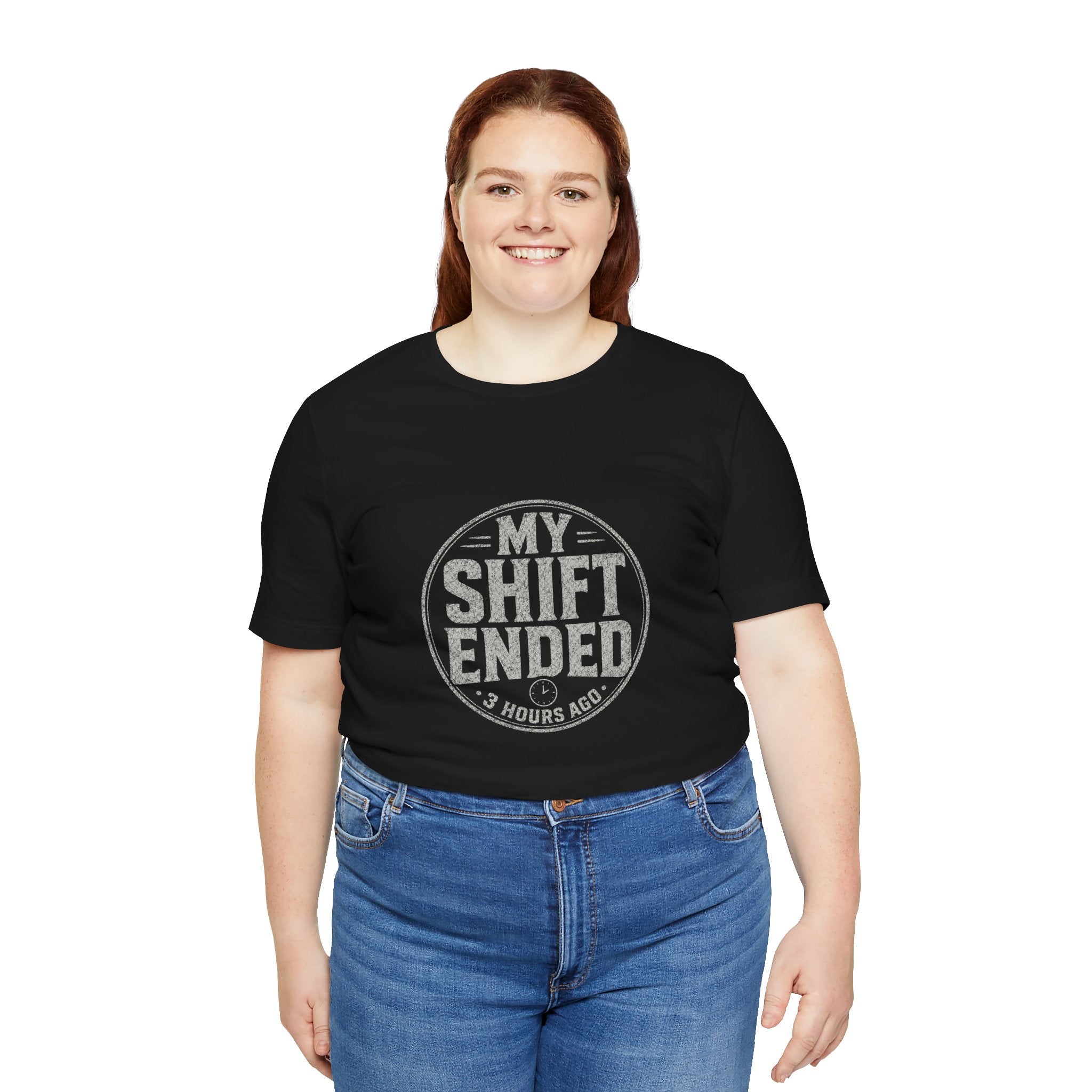 My Shift Ended 3 Hours Ago Tee