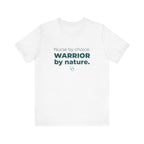 Nurse by Choice. Warrior by Nature.