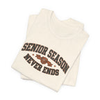 Senior Season Never Ends | Varsity Nurse T-Shirt
