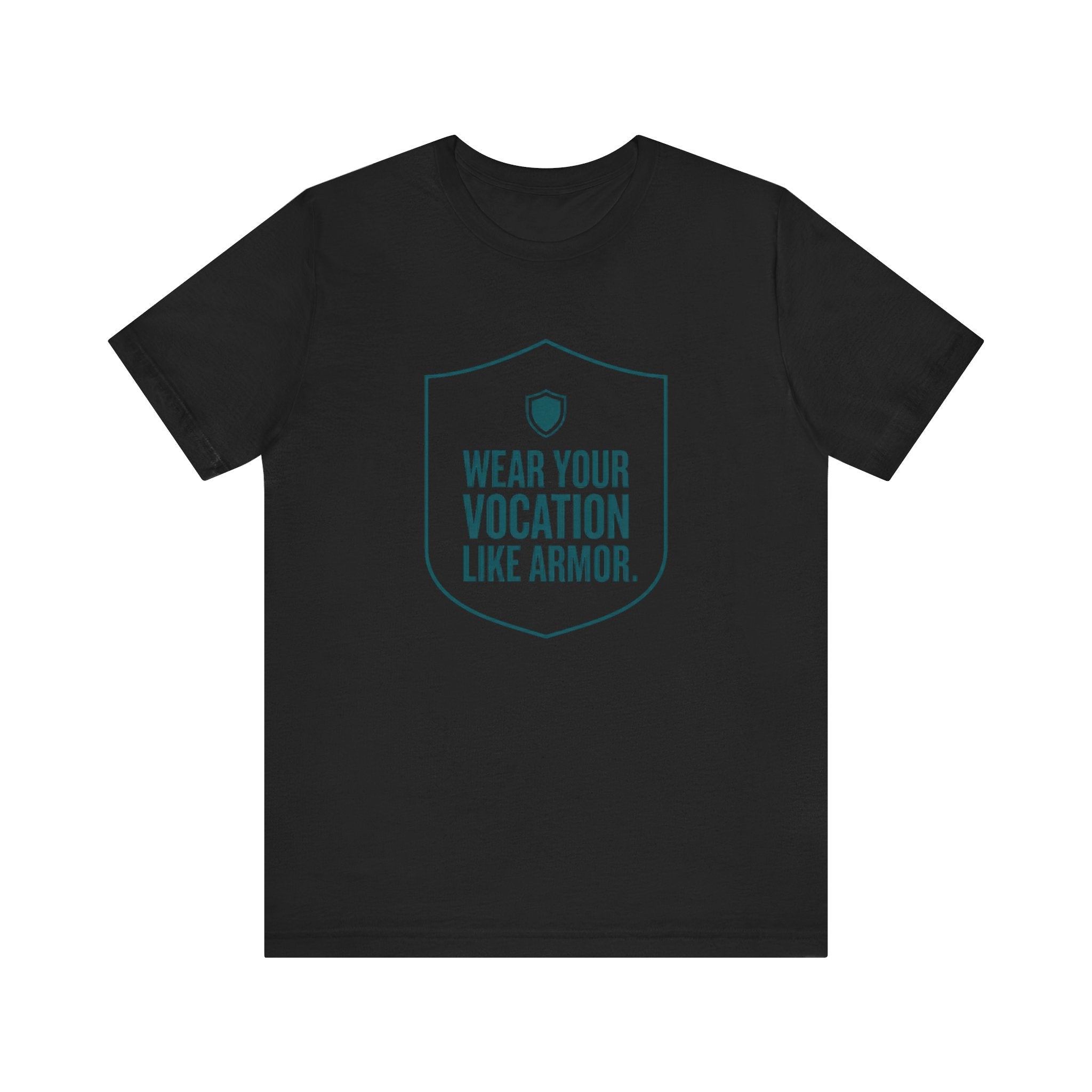 Wear Your Vocation Like Armor | Empowering Nurse T-Shirt
