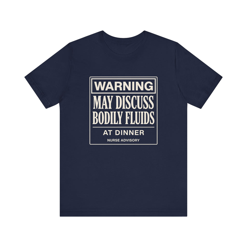 Bodily Fluids Warning Tee