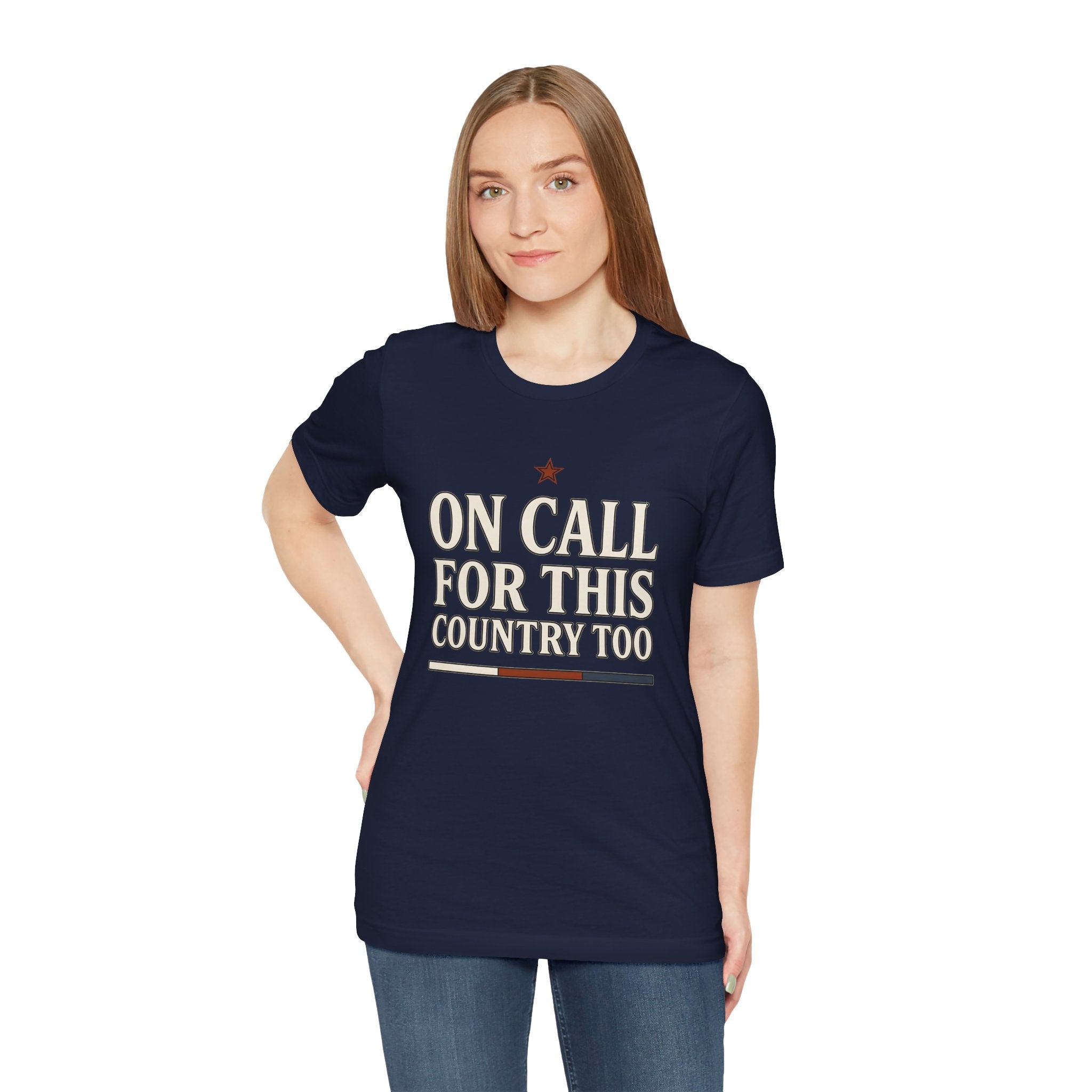 On Call For This Country Too Tee