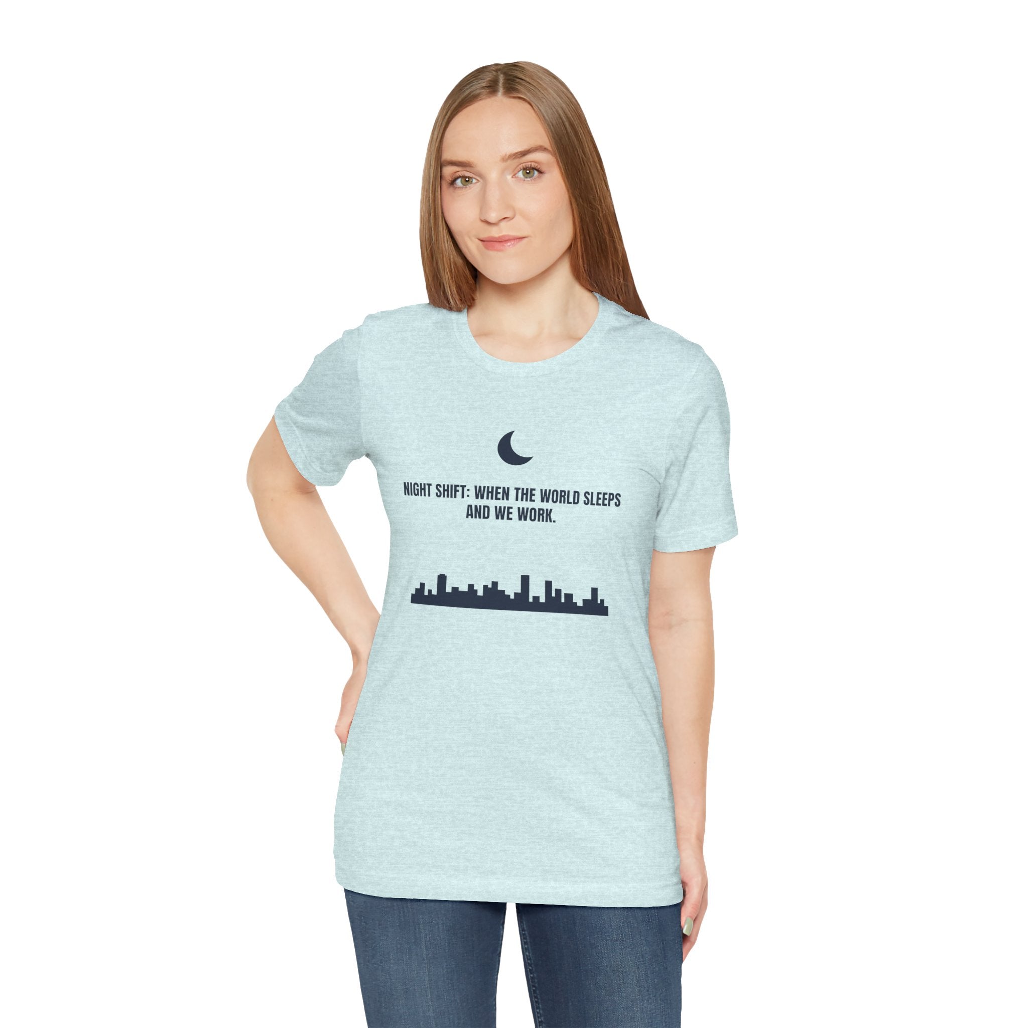 Night Shift: When the World Sleeps and We Work | Nurse T-Shirt