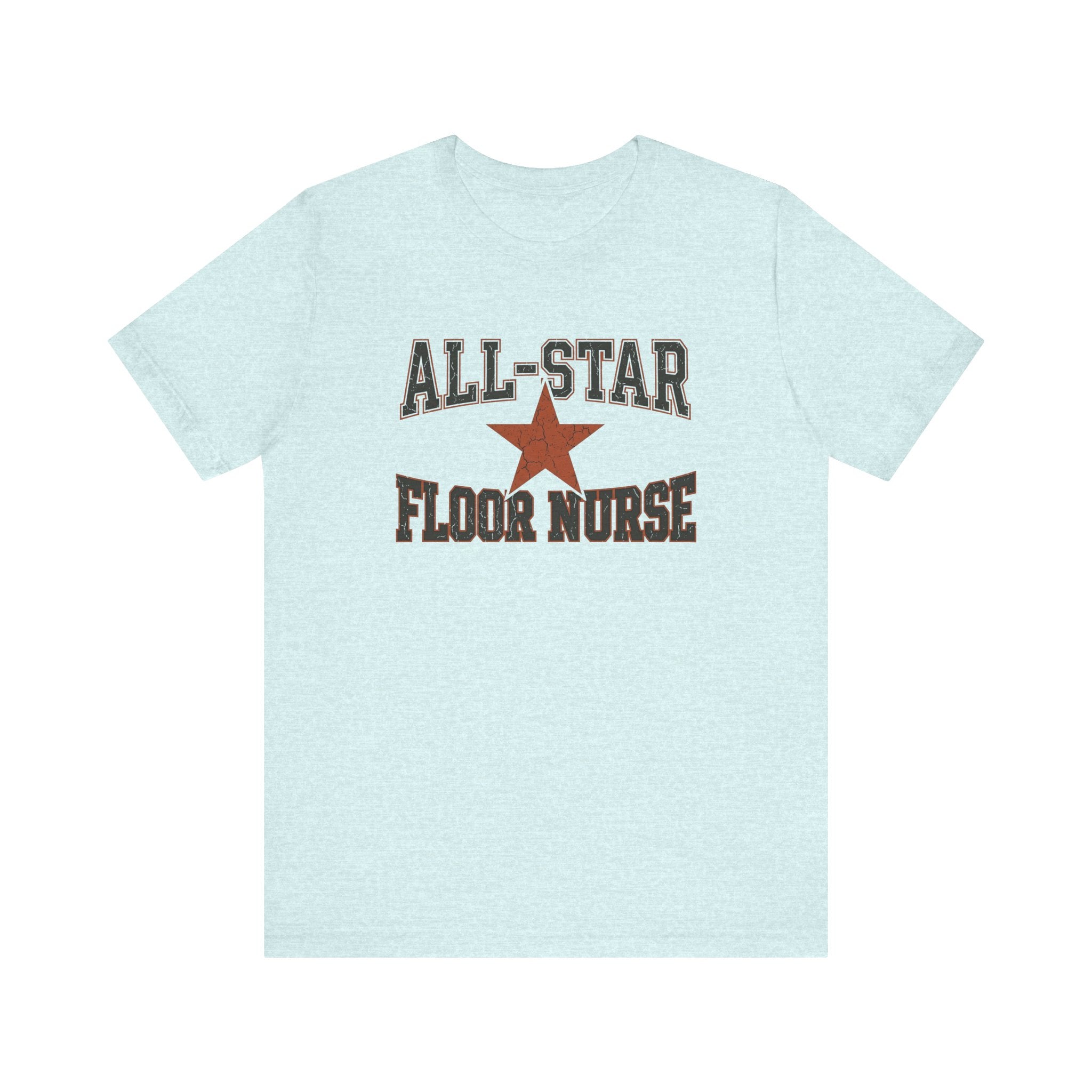 All-Star Floor Nurse | Varsity Nurse T-Shirt