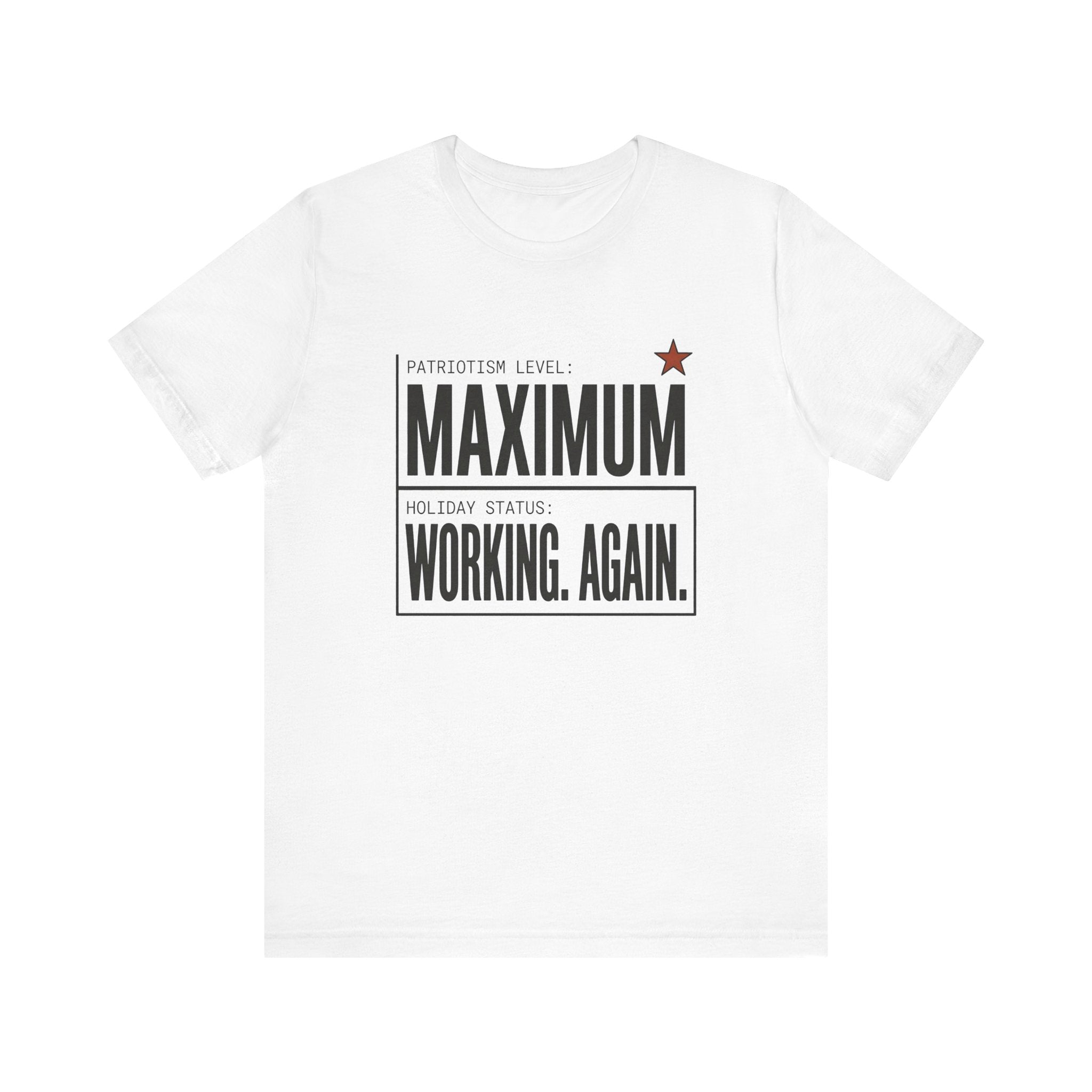 Patriotism Level: Maximum Tee