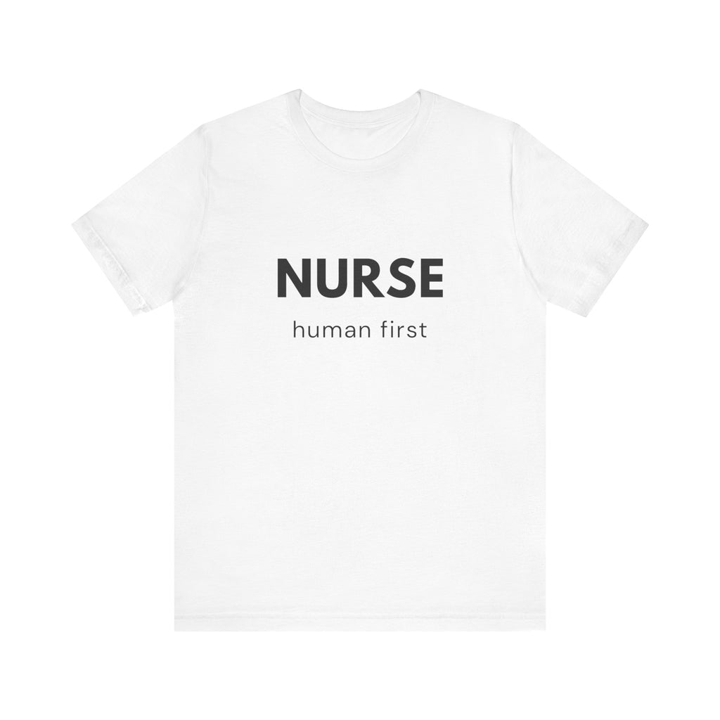 Nurse Human First Tee