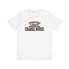Starting Lineup: Charge Nurse | Varsity Nurse T-Shirt