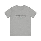 I Didn't Choose Nursing. It Chose Me. | Nurse Calling T-Shirt