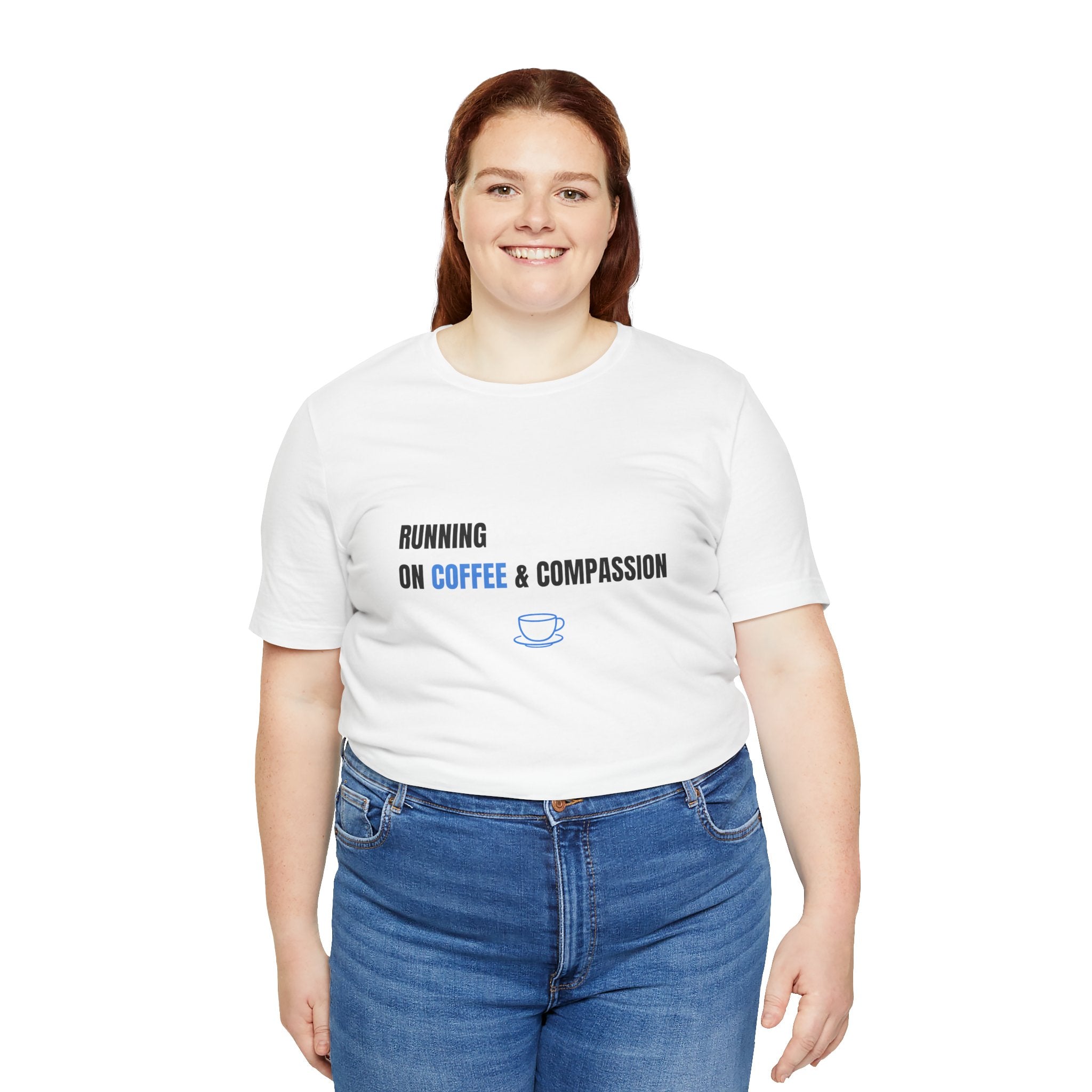 Coffee And Compassion Tee