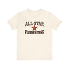 All-Star Floor Nurse | Varsity Nurse T-Shirt